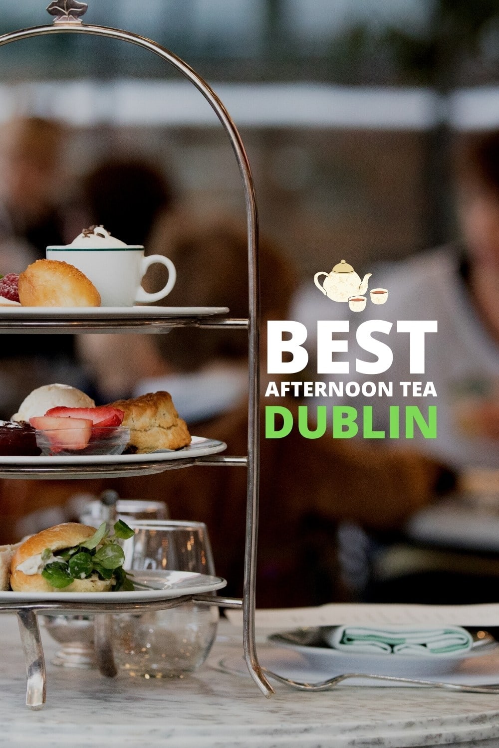 best afternoon teas in dublin (pinterest)