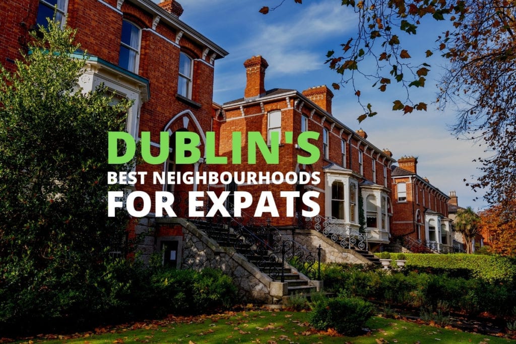 dublin best neighbourhoods for expats