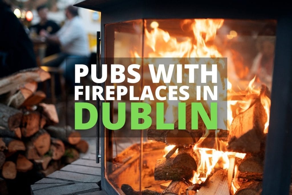 pubs with fireplaces dublin