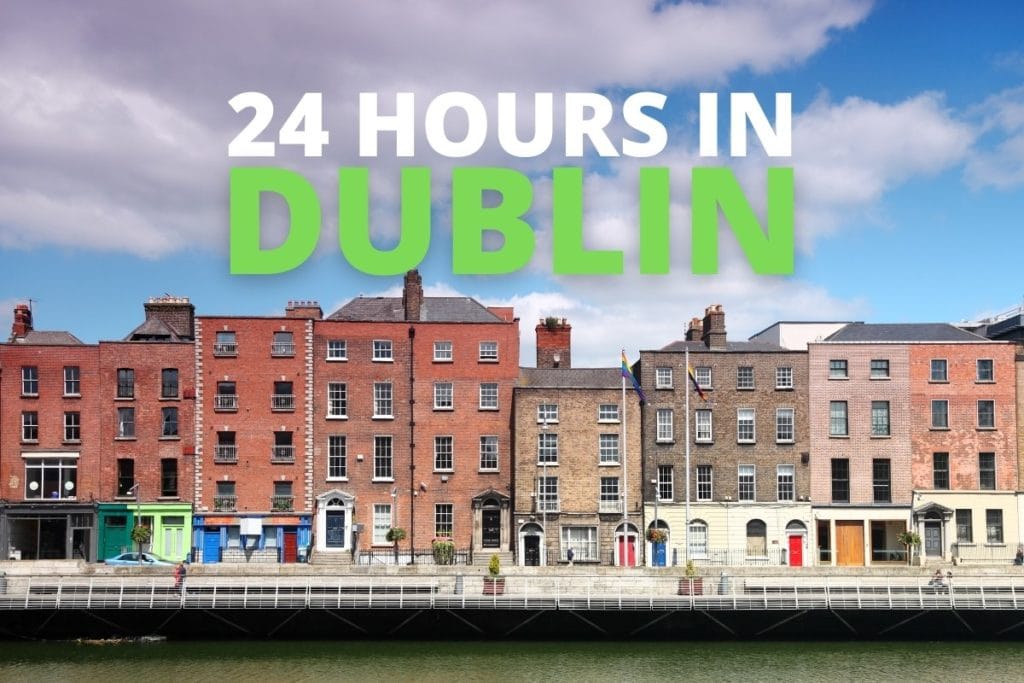 24 hours in dublin ireland